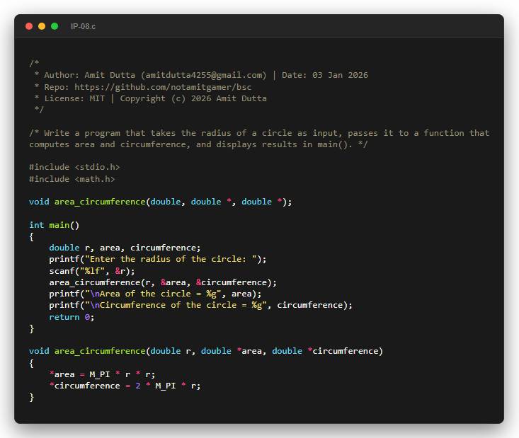 Write a program that takes the radius of a circle as input, passes it to a function that computes area and circumference, and displays results in main().